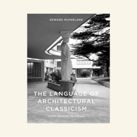 The Language of Architectural Classicism