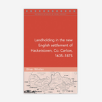 Landholding in the new English settlement of Hacketstown, Co. Carlow, 1635–1875
