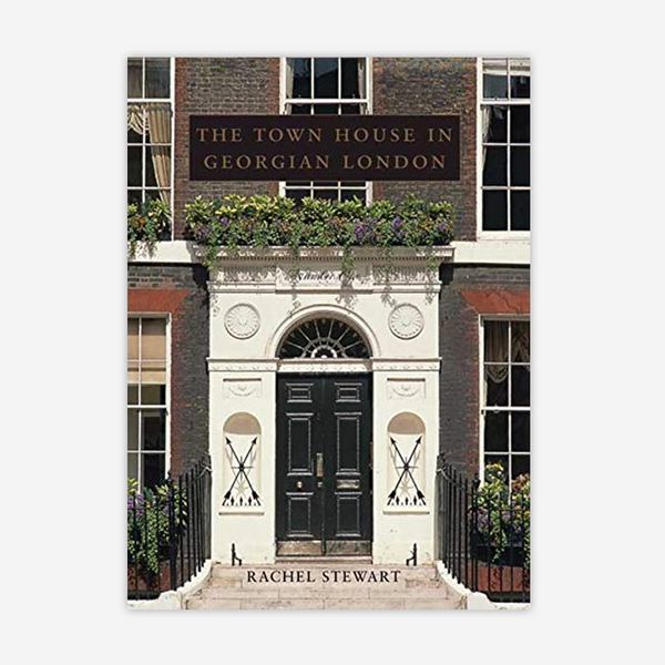 The Town House in Georgian London