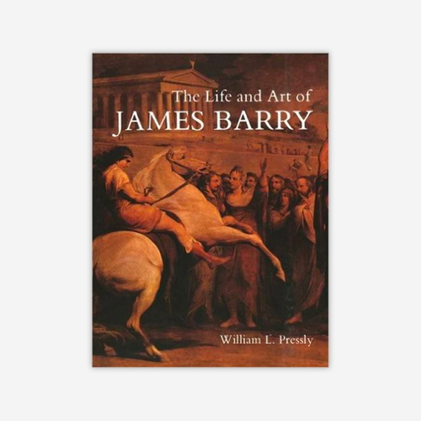 The Life and Art of James Barry